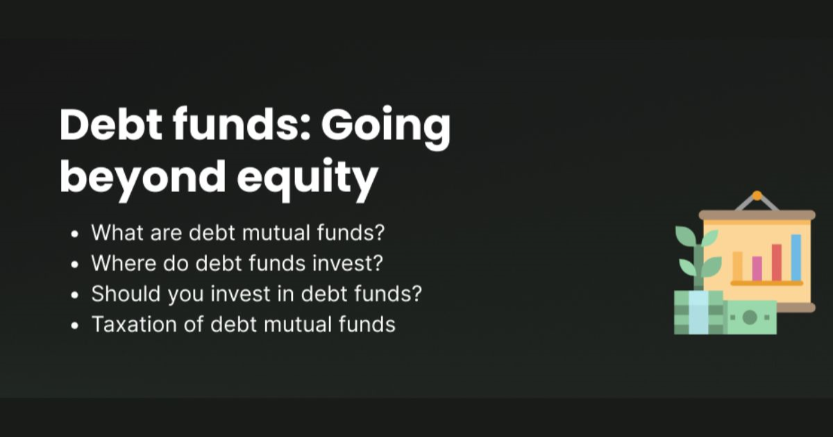 Debt Funds: Going Beyond Equity